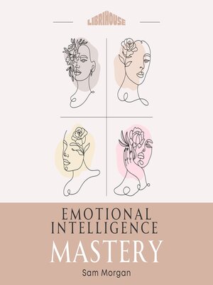 cover image of Emotional Intelligence Mastery